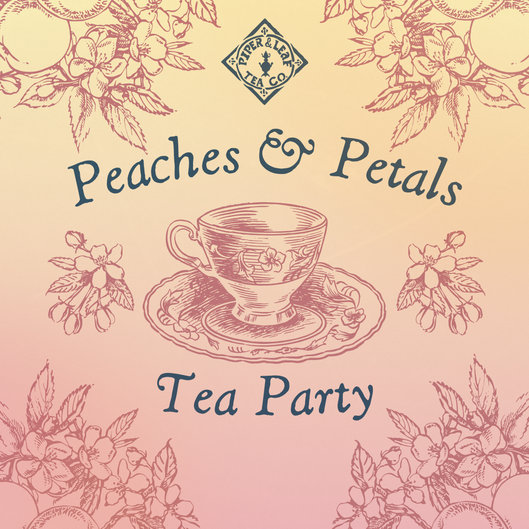Illustration of a teacup and saucer with floral designs, perfect for a garden tea party, featuring text reading “Peaches & Petals Tea Party” and “Piper and Leaf Tea Co.” on a pink and yellow gradient background.